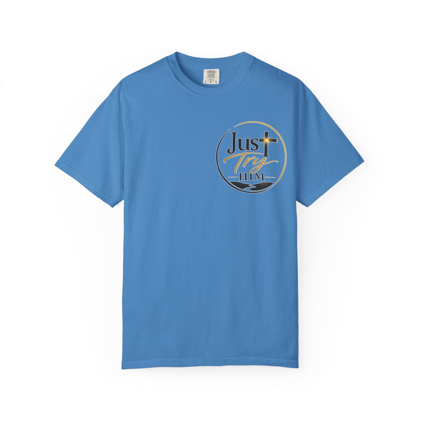 Just Try Him| Signature Faith Tee