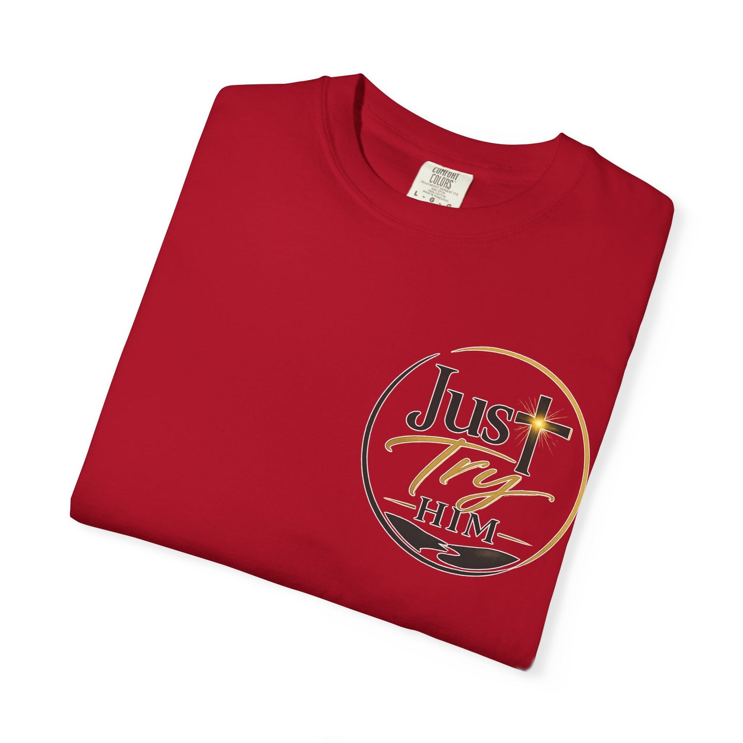 Just Try Him| Signature Faith Tee