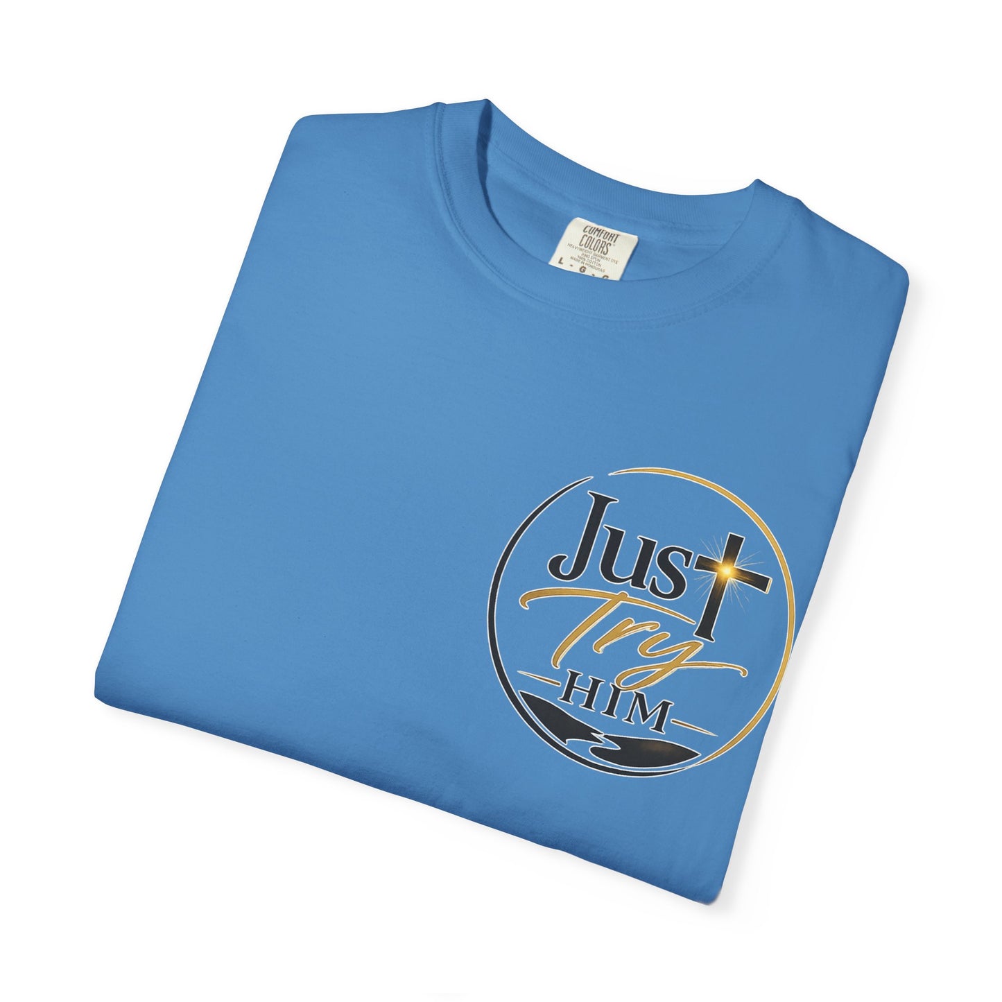 Just Try Him| Signature Faith Tee