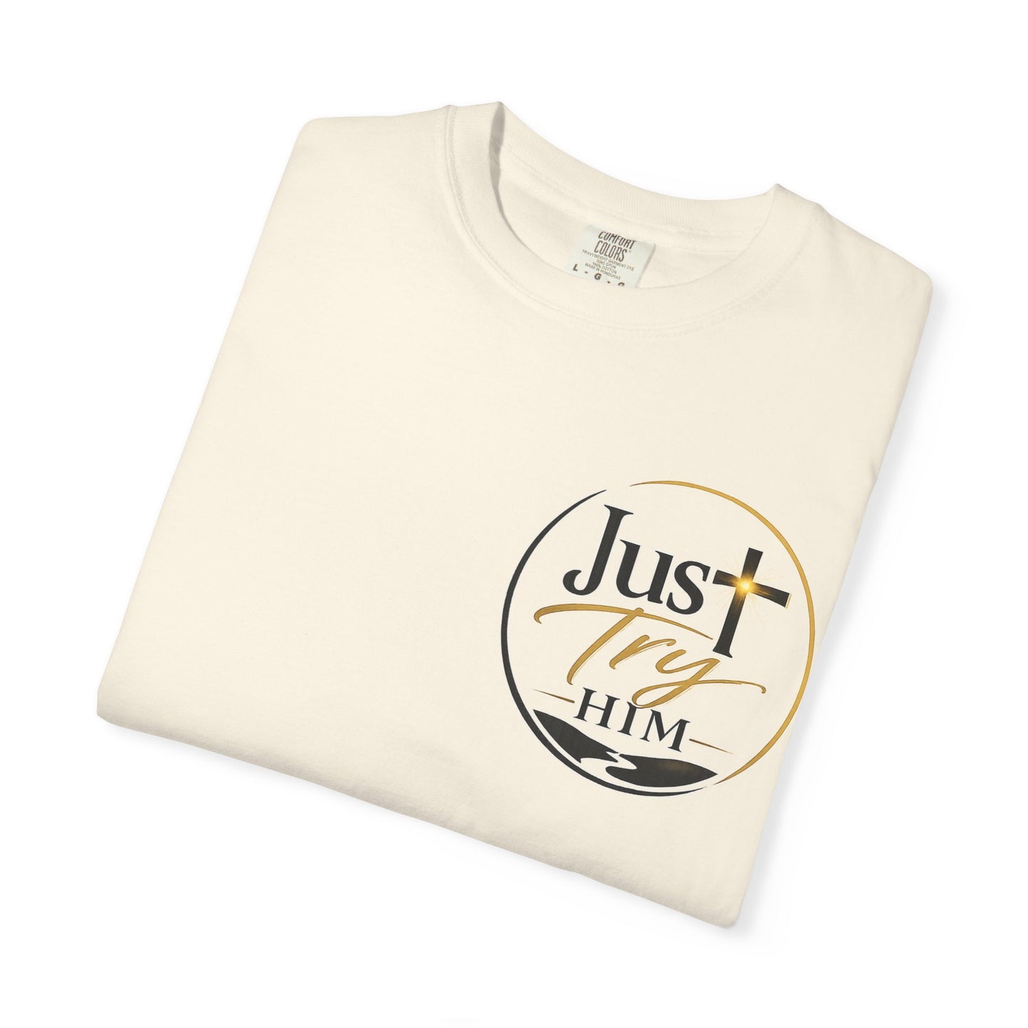 Just Try Him| Signature Faith Tee